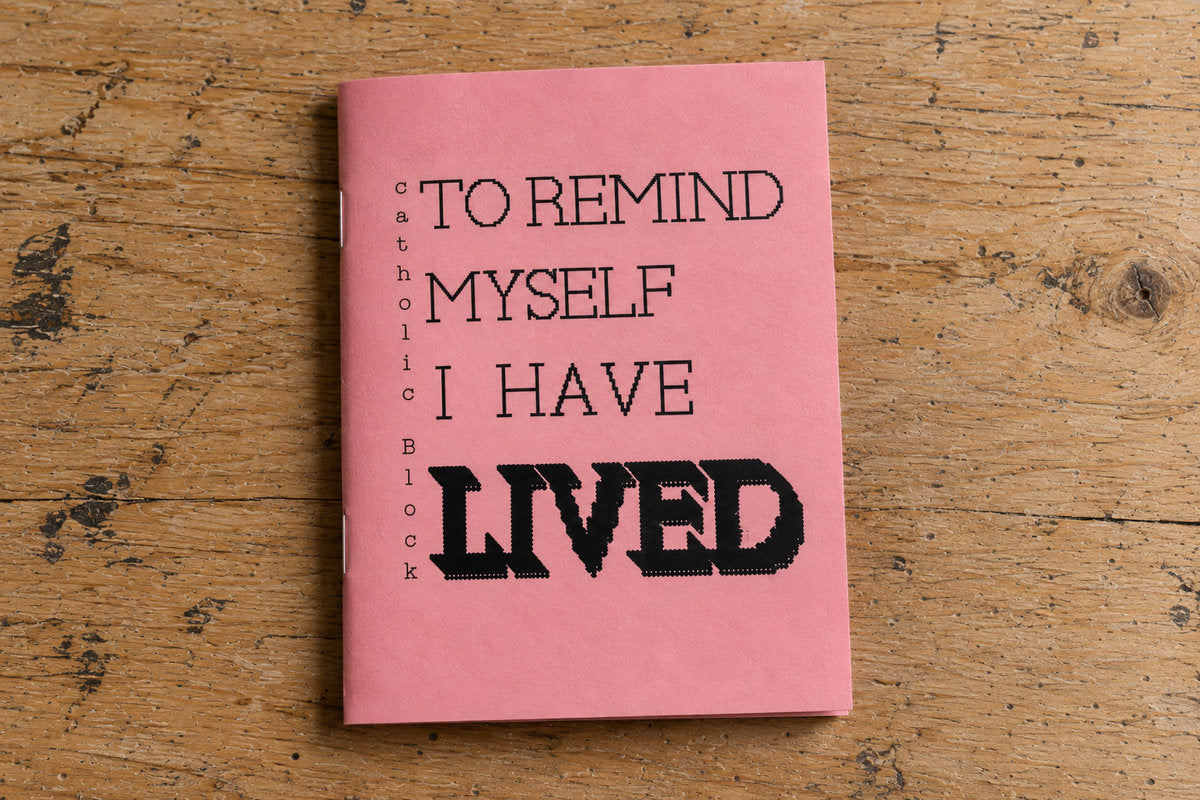 To Remind Myself I Have Lived (Collage works 2020-2025) (Pre-Order)